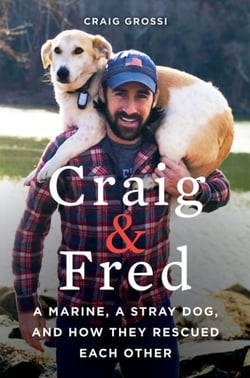 Craig &amp; Fred - A Marine, A Stray Dog, and How They Rescued Each Other