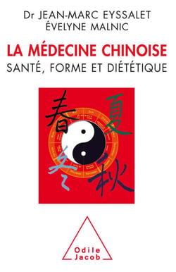 La Médecine chinoise - Santé, forme et diététique