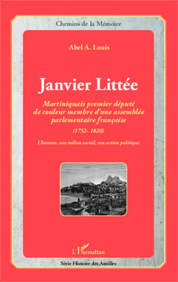 Janvier Littée - Martiniquais premier député de couleur membre d'une assemblée parlementaire française