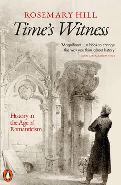 Time's Witness - History in the Age of Romanticism