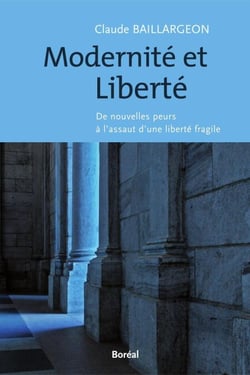 Modernité et liberté - de nouvelles peurs à l'assaut d'une liberté fragile