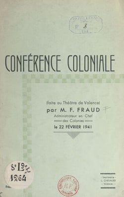 Conférence coloniale - Faite au théâtre de Valence, le 22 février 1941