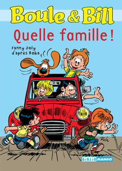 Boule et Bill - Quelle famille ! - Mes premières lectures avec Boule et Bill