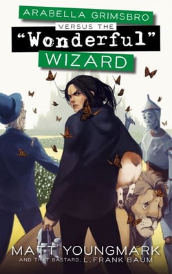Arabella Grimsbro Vs. the "Wonderful" Wizard - Arabella Grimsbro, #1