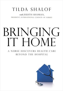 Bringing It Home - A Nurse Discovers the World Beyond the Hospital