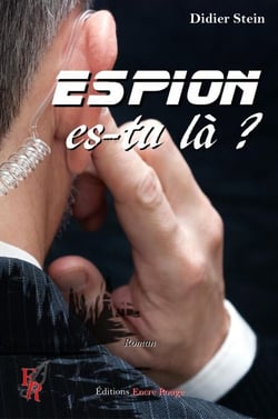 Espion, es-tu là ? - Roman d'action humoristique