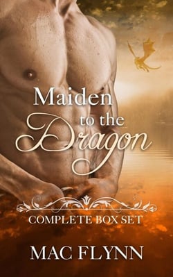 Maiden to the Dragon Complete Box Set (Dragon Shifter Romance) - Maiden to the Dragon
