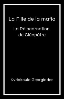 La Fille de la mafia - La Réincarnation de Cléopâtre