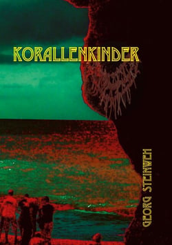 Korallenkinder - Ein spannendes Jugend-Fantasy-Abenteuer ab 12