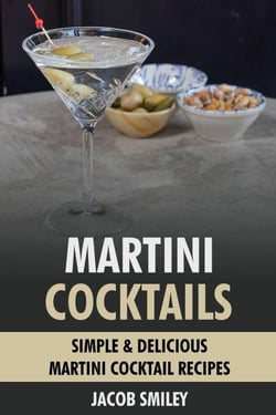 Martini Cocktails: Simple &amp; Delicious Martini Cocktail Recipes