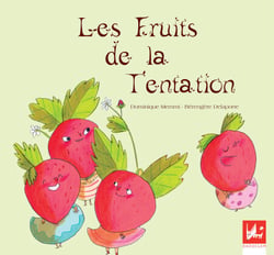 Les fruits de la tentation - Album illustré