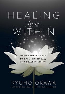 Healing from Within - Life-Changing Keys to Calm, Spiritual, and Healthy Living