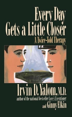 Every Day Gets a Little Closer - A Twice-Told Therapy
