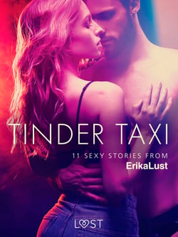Tinder Taxi - 11 sexy stories from Erika Lust