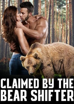 Claimed By The Bear Shifter (XXX Dark Erotic Romance Pregnant Bear Shifter Menage Younger/Older Alpha Bear Pregnancy MF)