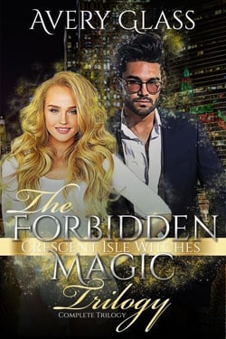 The Forbidden Magic Trilogy - Crescent Isle Witches