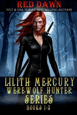 Lilith Mercury, Werewolf Hunter Series (Boxed Set, Books 1-3, Werewolf Romance) - Lilith Mercury, Werewolf Hunter, #123