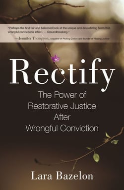 Rectify - The Power of Restorative Justice After Wrongful Conviction