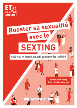 Booster sa sexualité avec le sexting - Seul·e ou en couple, un outil pour réveiller le désir !
