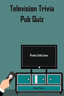 Pretty Little Liars - Television Trivia Pub Quiz - TV Pub Quizzes, #6