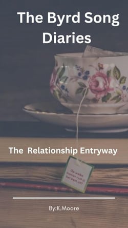The Byrd Song Diaries:Relationship Entryway - The Byrd Song Diaries, #1