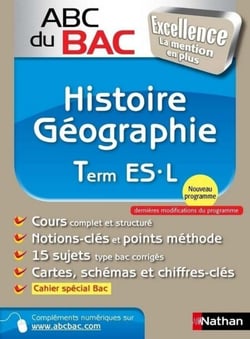 ABC du BAC Excellence Histoire - Géographie Term ES.L