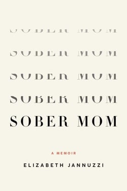 Sober Mom - A Memoir