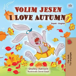 Volim jesen I Love Autumn - Serbian English Bilingual Collection