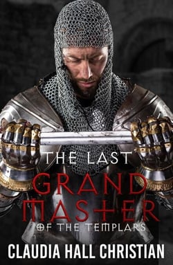 The Last Grand Master of the Templars - The Last Grand Master of the Templars, #1