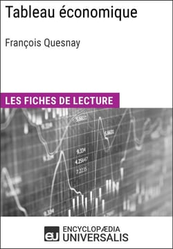 Tableau économique de François Quesnay - Les Fiches de lecture d'Universalis