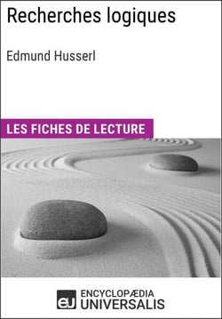 Recherches logiques d'Edmund Husserl - Les Fiches de lecture d'Universalis