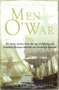 The Mammoth Book of Men O' War - Stories from the glory days of sail