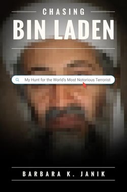 Chasing bin Laden: My Hunt for the World's Most Notorious Terrorist
