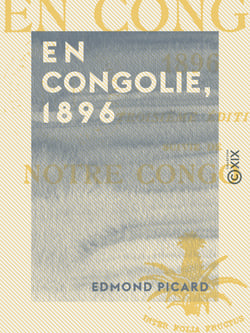 En Congolie, 1896 - Suivi de Notre Congo en 1909