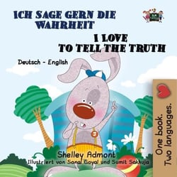 Ich sage gern die Wahrheit I Love to Tell the Truth - German English Bilingual Collection