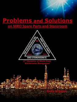 Problems and Solutions on MRO Spare Parts and Storeroom 6th Discipline of World Class Maintenance  Management - 1, #5