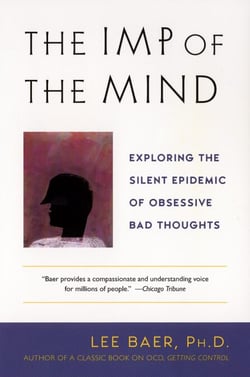 The Imp of the Mind - Exploring the Silent Epidemic of Obsessive Bad Thoughts