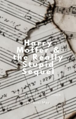 Harry Moffer &amp; the Really Stupid Sequel - The Harry Moffer Parody Project, #2