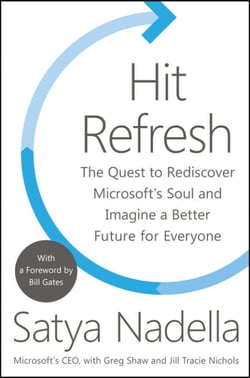 Hit Refresh - The Quest to Rediscover Microsoft's Soul and Imagine a Better Future for Everyone