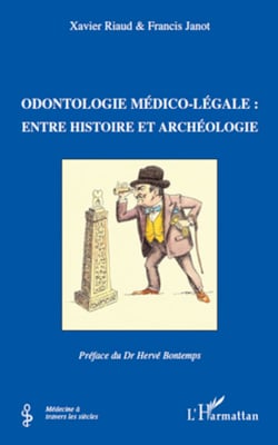 Odontologie médico-légale : - Entre histoire et archéologie