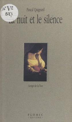 La nuit et le silence : Georges de La Tour - Georges de La Tour