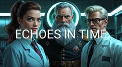 Echoes In Time - The experiment gone wrong, #1