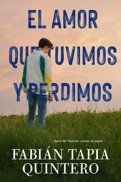 El amor que tuvimos y perdimos