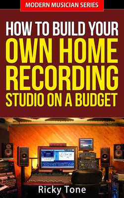 How To Build Your Own Home Recording Studio On A Budget - Modern Musician, #2