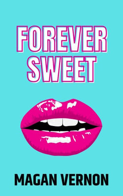 Forever Sweet - Forever Sweet, #2