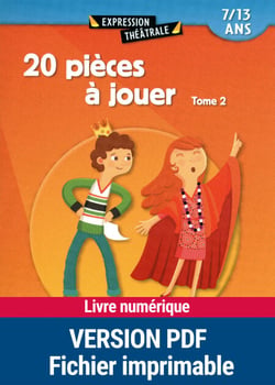 20 pièces à jouer - Tome 2 - 7 - 13 ans