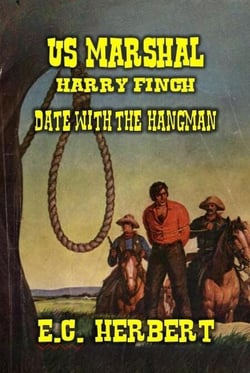 U.S. Marshal Harry Finch - Date with the Hangman - U.S. Marshal Finch, #3