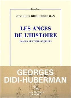 Les Anges de l'Histoire - Images des temps inquiets