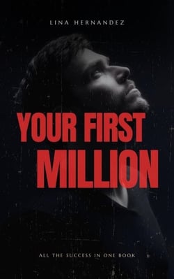 Your First Million - Caring for your Future, #1
