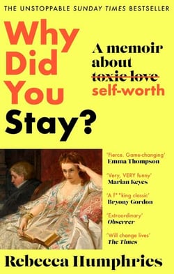 Why Did You Stay?: The instant Sunday Times bestseller - A memoir about self-worth